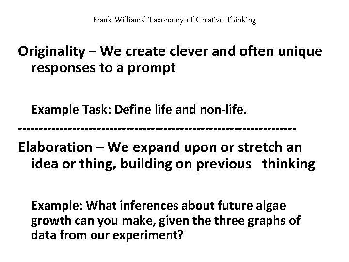 Frank Williams’ Taxonomy of Creative Thinking Originality – We create clever and often unique