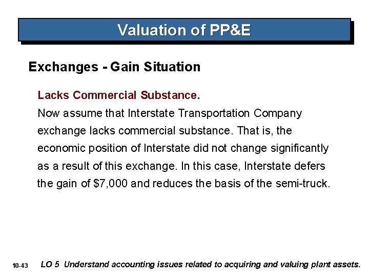 Valuation of PP&E Exchanges - Gain Situation Lacks Commercial Substance. Now assume that Interstate