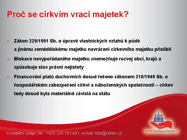 Proč se církvím vrací majetek? o Zákon 229/1991 Sb. o úpravě vlastnických vztahů k