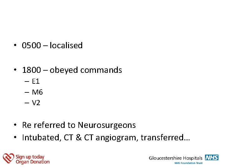  • 0500 – localised • 1800 – obeyed commands – E 1 –