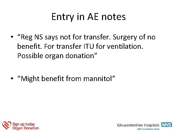 Entry in AE notes • “Reg NS says not for transfer. Surgery of no