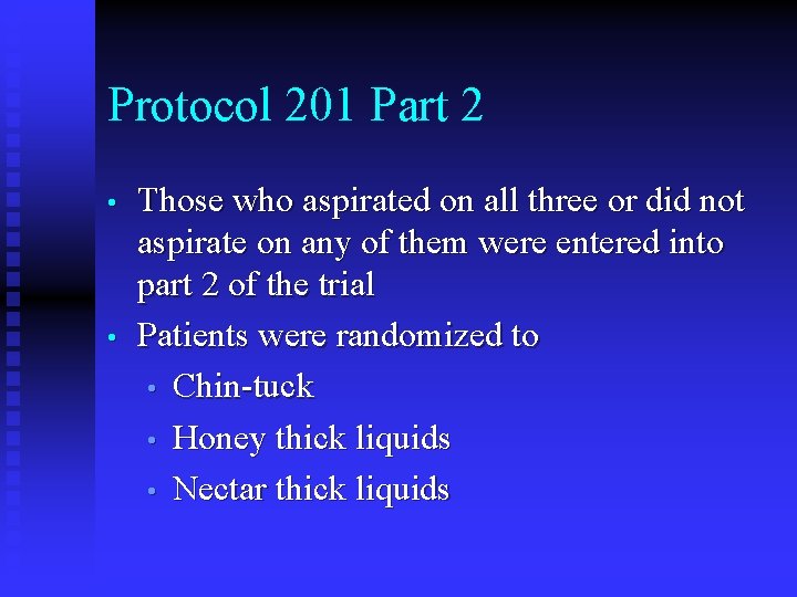 Protocol 201 Part 2 • • Those who aspirated on all three or did