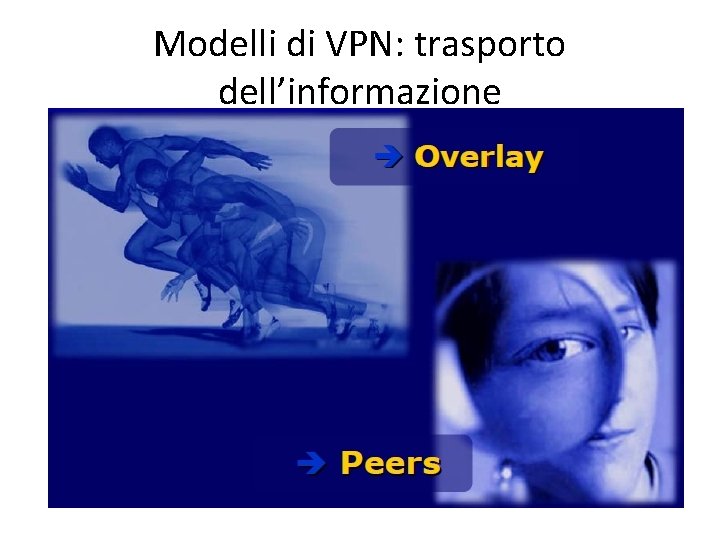 Modelli di VPN: trasporto dell’informazione 