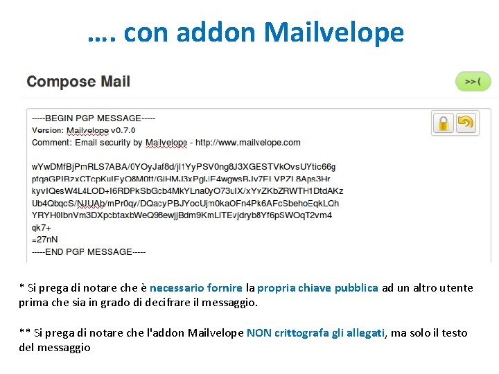 …. con addon Mailvelope * Si prega di notare che è necessario fornire la