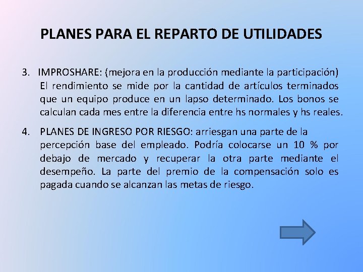 PLANES PARA EL REPARTO DE UTILIDADES 3. IMPROSHARE: (mejora en la producción mediante la