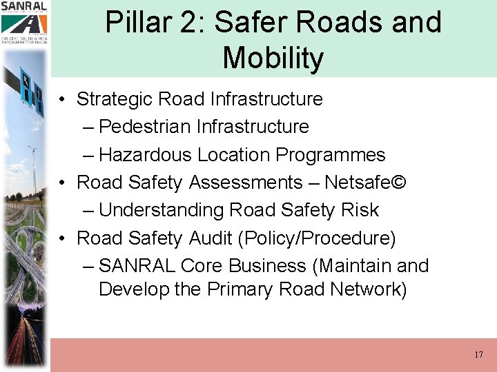 Pillar 2: Safer Roads and Mobility • Strategic Road Infrastructure – Pedestrian Infrastructure –