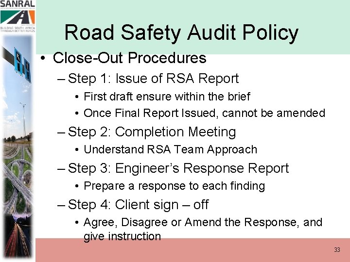 Road Safety Audit Policy • Close-Out Procedures – Step 1: Issue of RSA Report