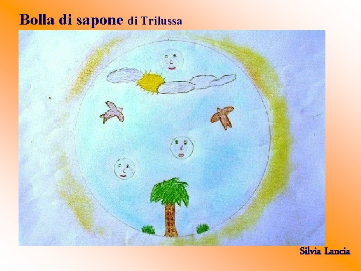 Bolla di sapone di Trilussa Silvia Lancia 