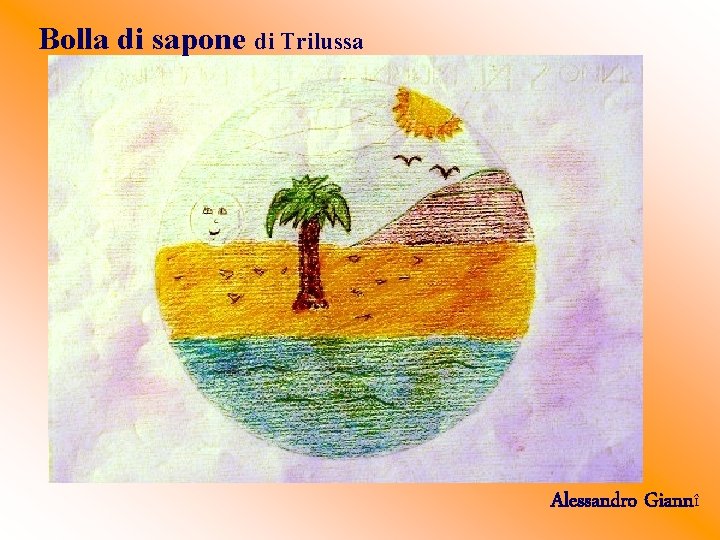 Bolla di sapone di Trilussa Alessandro Giannî 