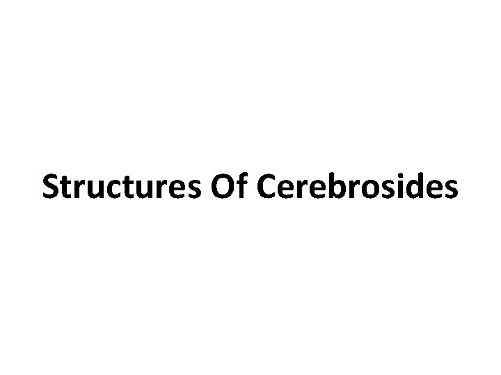 Structures Of Cerebrosides 