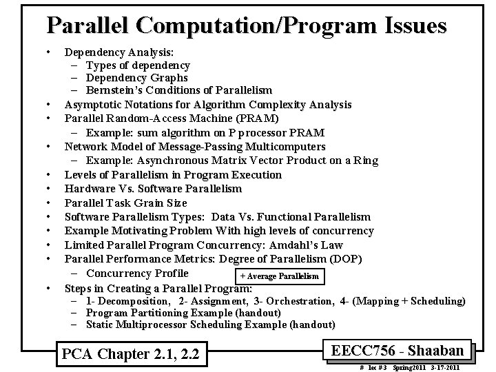 Parallel Computation/Program Issues • • • Dependency Analysis: – Types of dependency – Dependency