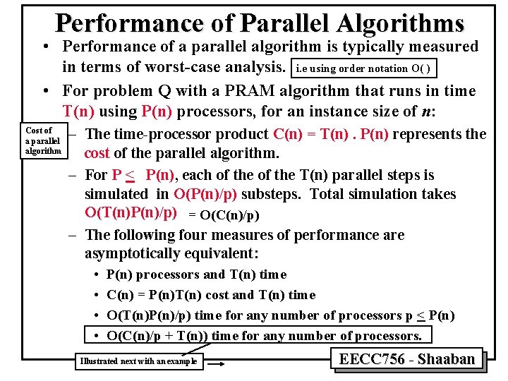 Performance of Parallel Algorithms • Performance of a parallel algorithm is typically measured in
