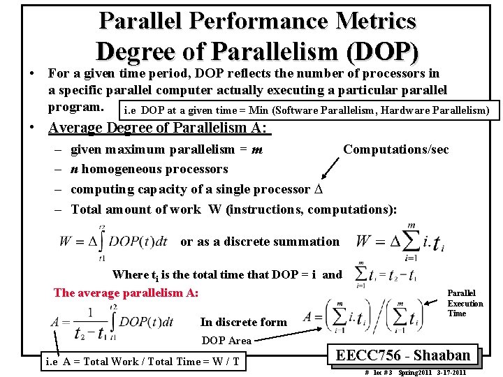 Parallel Performance Metrics Degree of Parallelism (DOP) • For a given time period, DOP