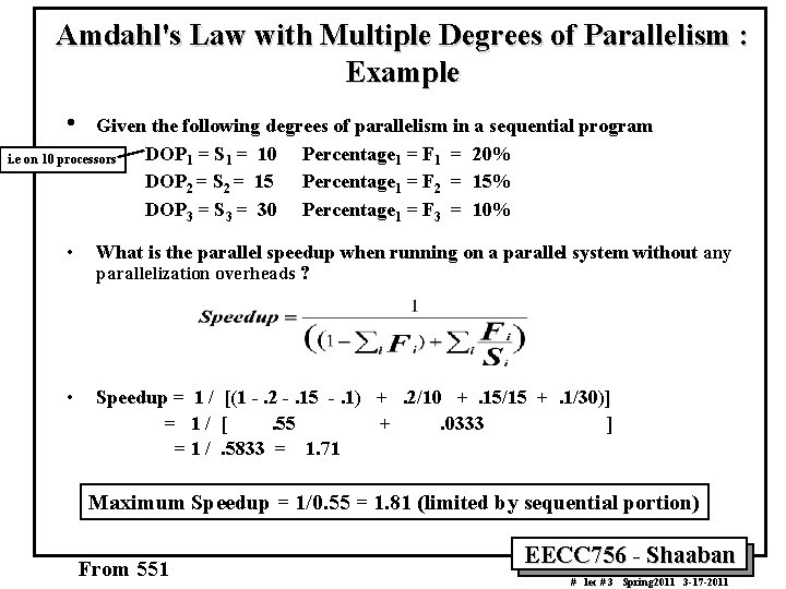 Amdahl's Law with Multiple Degrees of Parallelism : Example • Given the following degrees