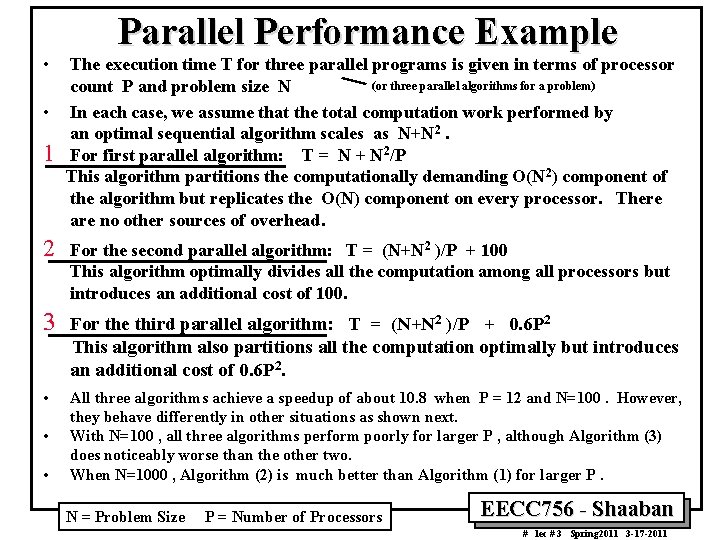  • Parallel Performance Example The execution time T for three parallel programs is