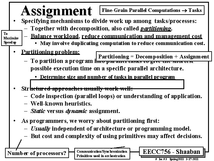 Assignment Fine-Grain Parallel Computations ® Tasks • Specifying mechanisms to divide work up among