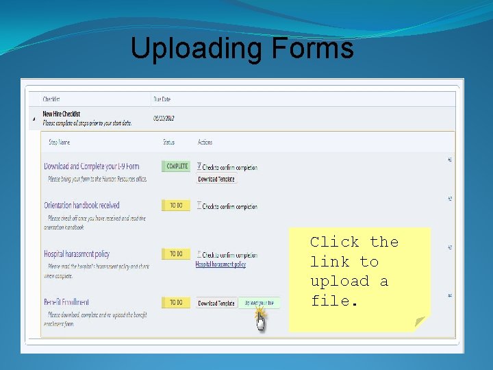 Uploading Forms You may be asked to upload a document. Click the link to