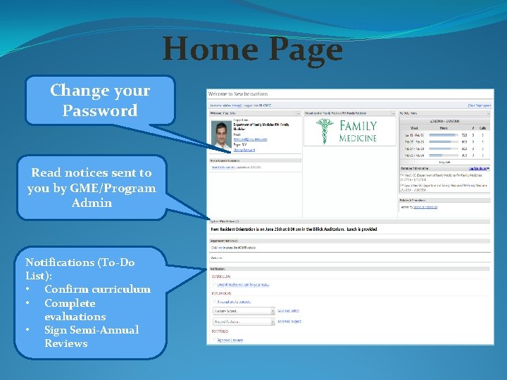 Home Page Change your Password Read notices sent to you by GME/Program Admin Notifications