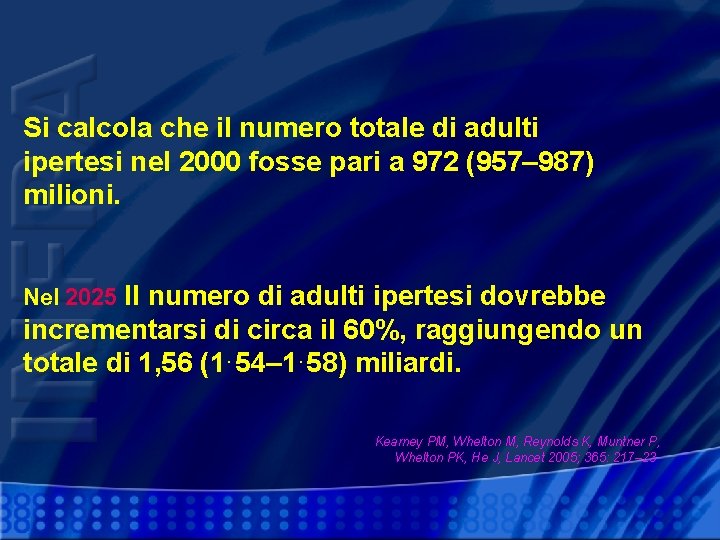 Si calcola che il numero totale di adulti ipertesi nel 2000 fosse pari a