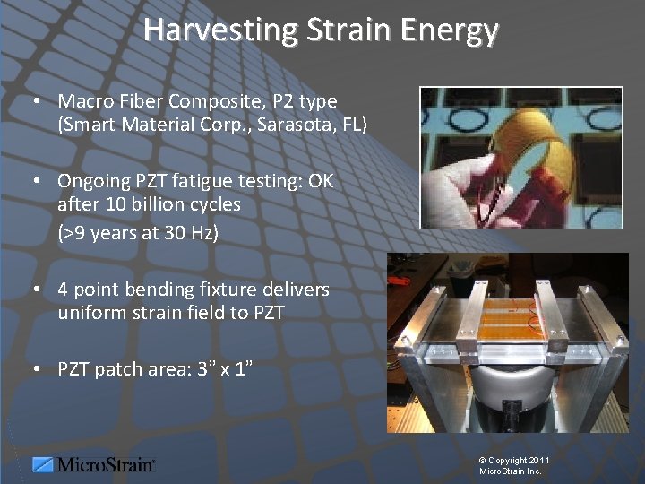 Harvesting Strain Energy • Macro Fiber Composite, P 2 type (Smart Material Corp. ,