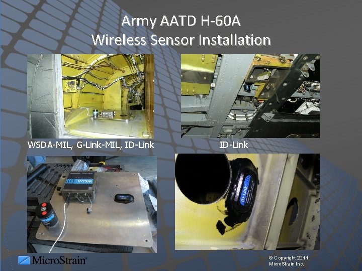 Army AATD H-60 A Wireless Sensor Installation WSDA-MIL, G-Link-MIL, ID-Link © Copyright 2011 Micro.
