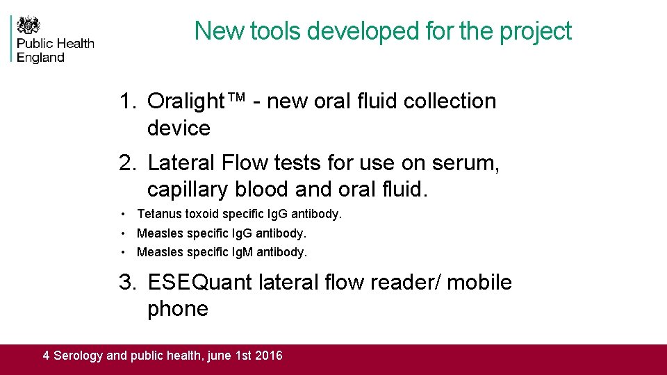 New tools developed for the project 1. Oralight™ - new oral fluid collection device