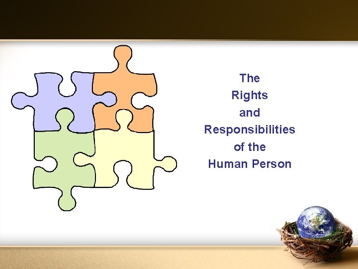 The Rights and Responsibilities of the Human Person 