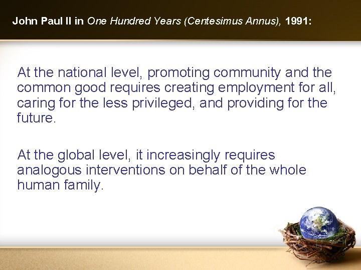 John Paul II in One Hundred Years (Centesimus Annus), 1991: At the national level,