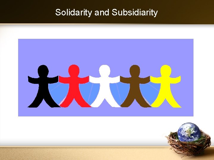 Solidarity and Subsidiarity 