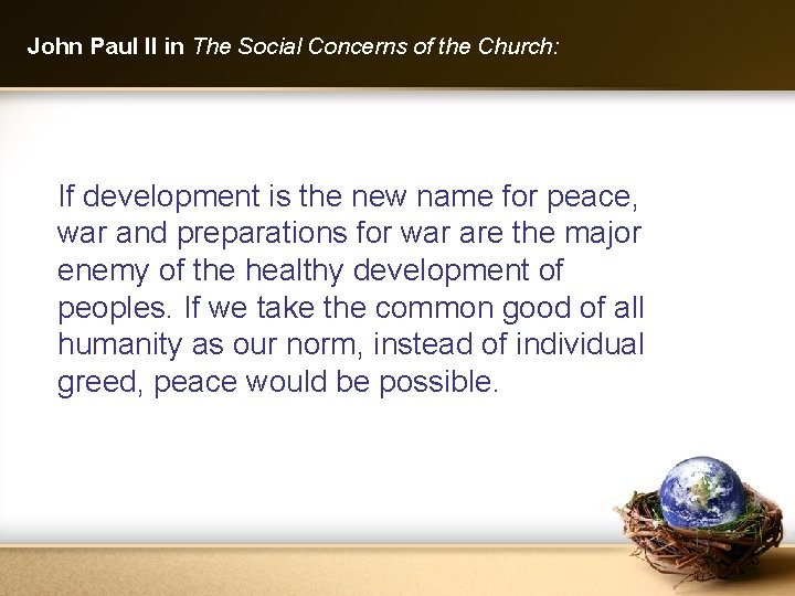 John Paul II in The Social Concerns of the Church: If development is the