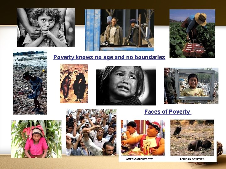 Poverty knows no age and no boundaries Faces of Poverty 3 