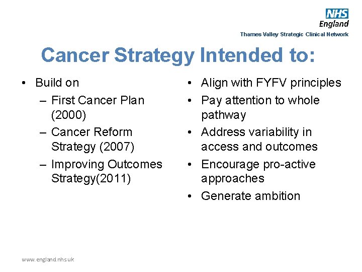 Thames Valley Strategic Clinical Network Cancer Strategy Intended to: • Build on – First