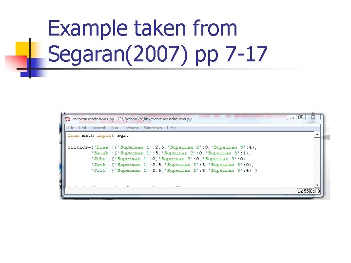 Example taken from Segaran(2007) pp 7 -17 