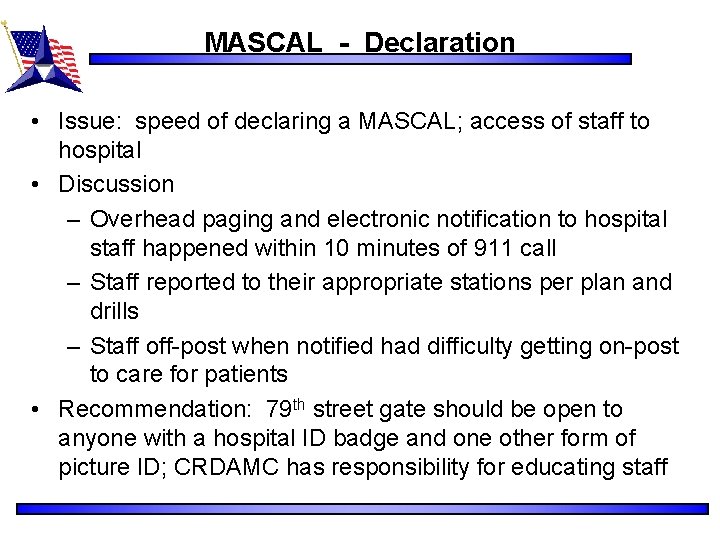 MASCAL - Declaration • Issue: speed of declaring a MASCAL; access of staff to