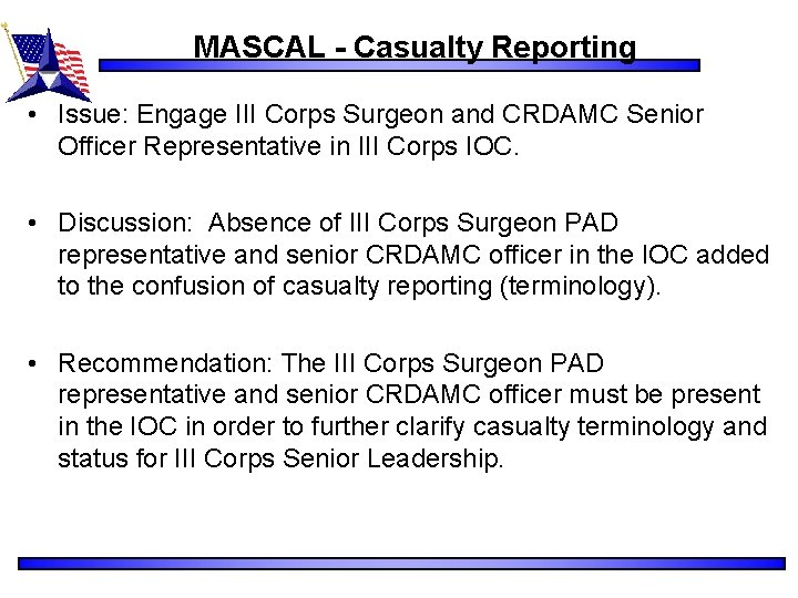 MASCAL - Casualty Reporting • Issue: Engage III Corps Surgeon and CRDAMC Senior Officer