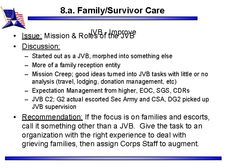 8. a. Family/Survivor Care JVB - Improve • Issue: Mission & Roles of the