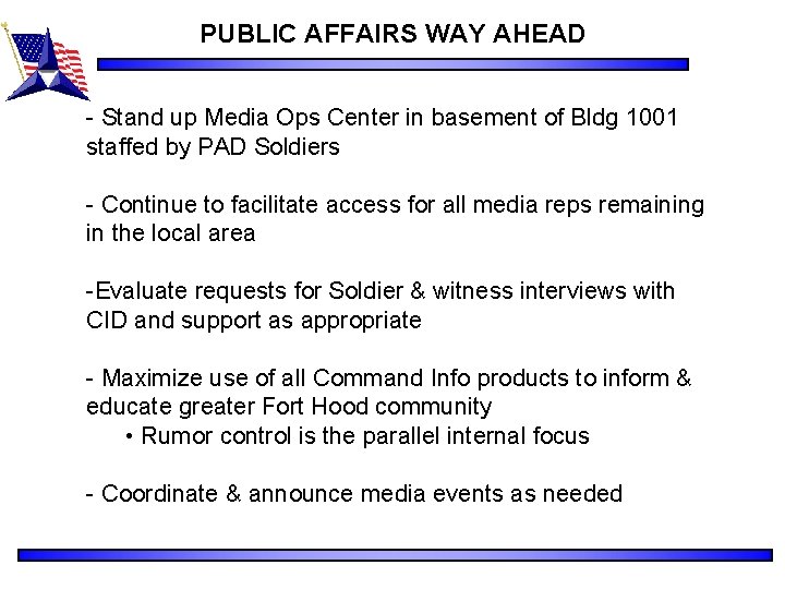 PUBLIC AFFAIRS WAY AHEAD - Stand up Media Ops Center in basement of Bldg