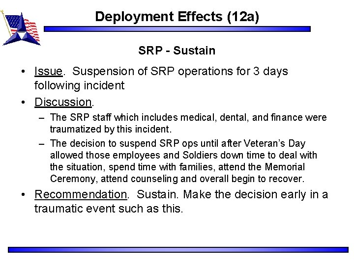 Deployment Effects (12 a) SRP - Sustain • Issue. Suspension of SRP operations for