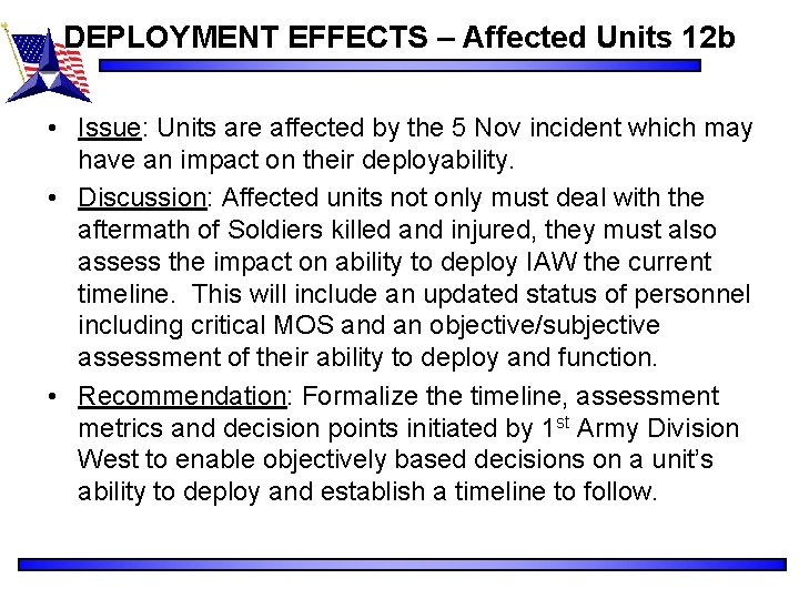 DEPLOYMENT EFFECTS – Affected Units 12 b • Issue: Units are affected by the