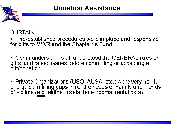 Donation Assistance SUSTAIN • Pre-established procedures were in place and responsive for gifts to