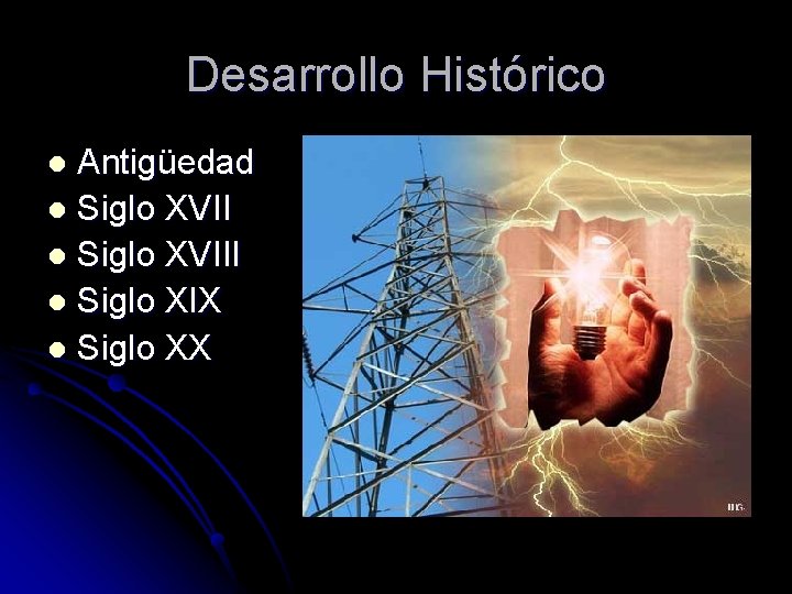 Desarrollo Histórico Antigüedad l Siglo XVIII l Siglo XIX l Siglo XX l Desarrollo Histórico Antigüedad l Siglo XVIII l Siglo XIX l Siglo XX l