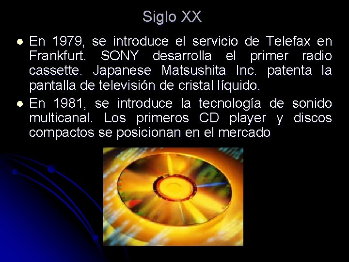 Siglo XX l l En 1979, se introduce el servicio de Telefax en Frankfurt. Siglo XX l l En 1979, se introduce el servicio de Telefax en Frankfurt.