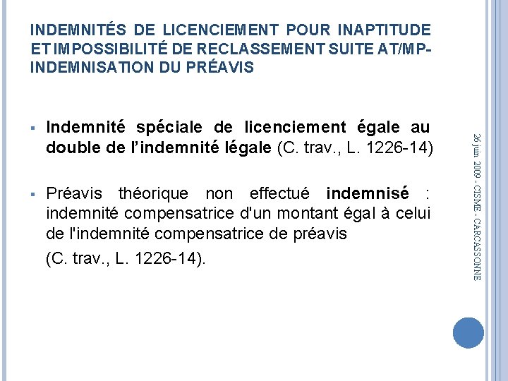 INDEMNITÉS DE LICENCIEMENT POUR INAPTITUDE ET IMPOSSIBILITÉ DE RECLASSEMENT SUITE AT/MP- INDEMNISATION DU PRÉAVIS