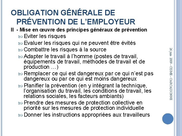 OBLIGATION GÉNÉRALE DE PRÉVENTION DE L’EMPLOYEUR II - Mise en œuvre des principes généraux