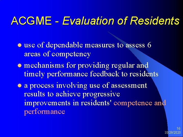 ACGME - Evaluation of Residents use of dependable measures to assess 6 areas of