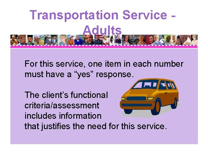 Transportation Service Adults For this service, one item in each number must have a