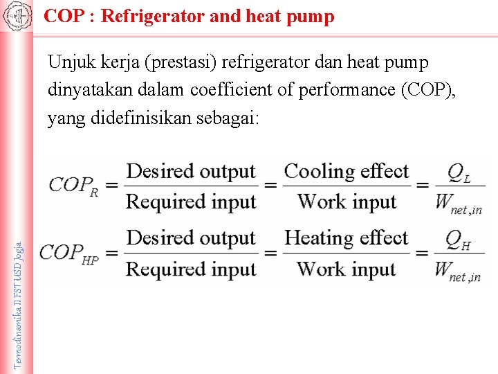 COP : Refrigerator and heat pump Termodinamika II FST USD Jogja Unjuk kerja (prestasi)