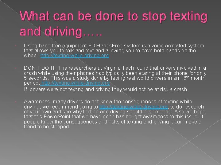 What can be done to stop texting and driving…. . Using hand free equipment-FDIHands.