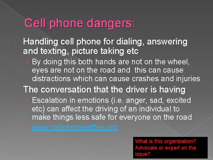Cell phone dangers: Handling cell phone for dialing, answering and texting, picture taking etc