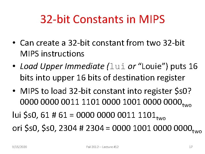 32 -bit Constants in MIPS • Can create a 32 -bit constant from two